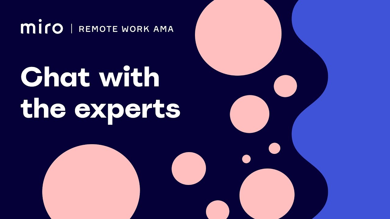 Miro Webinar On Remote Work Ama 1 Chat With The Experts University Webinars