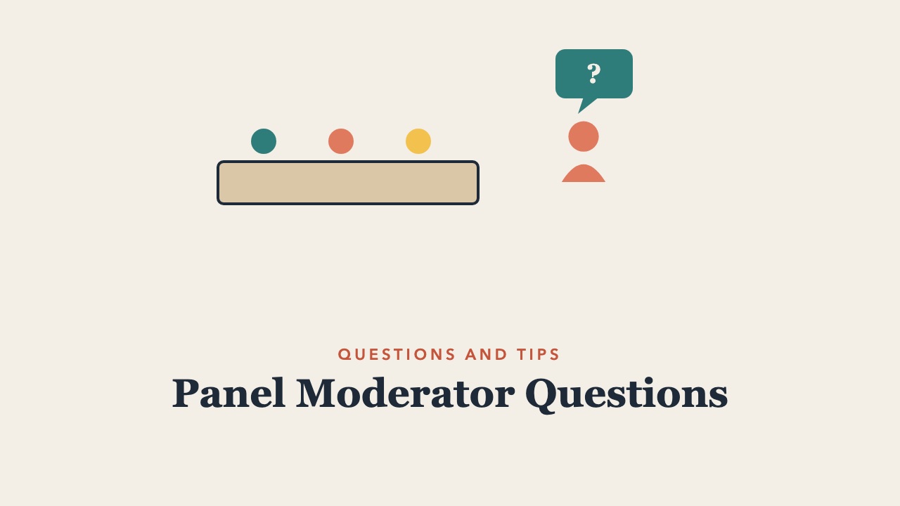 Panel Moderator Questions and Tips for a Great Panel Discussion